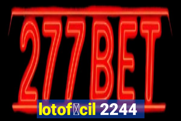 lotof谩cil 2244