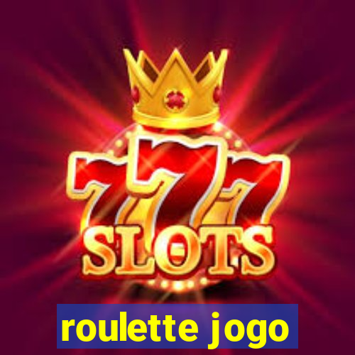 roulette jogo