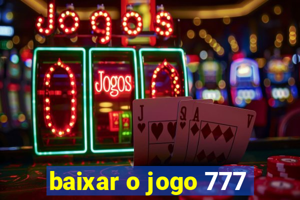 baixar o jogo 777