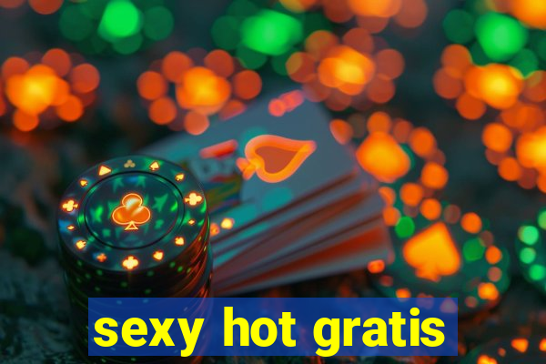 sexy hot gratis