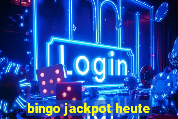 bingo jackpot heute