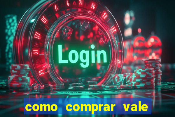 como comprar vale sorte online