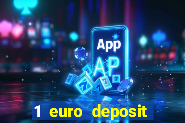 1 euro deposit casino 2021