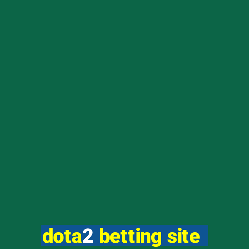 dota2 betting site