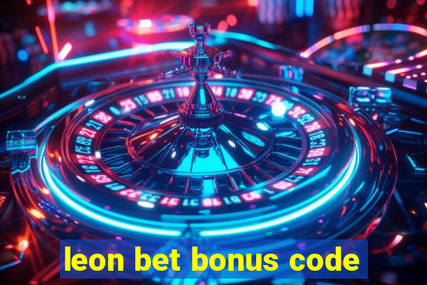 leon bet bonus code