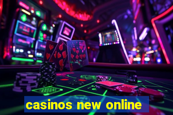 casinos new online