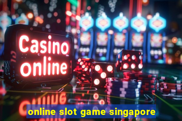 online slot game singapore