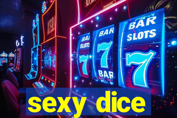 sexy dice