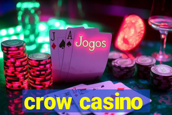 crow casino