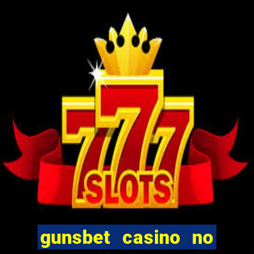 gunsbet casino no deposit bonus