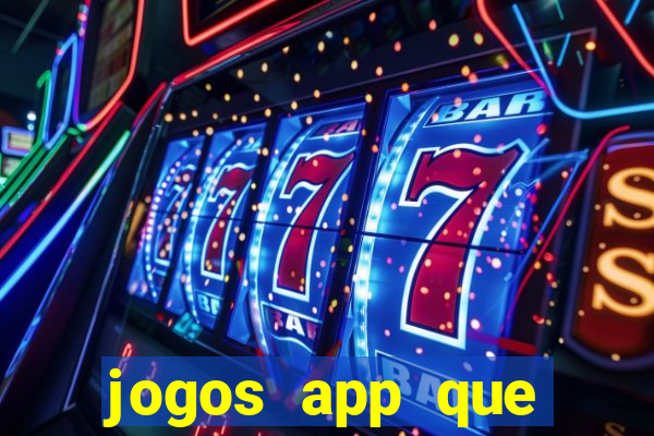 jogos app que ganha dinheiro