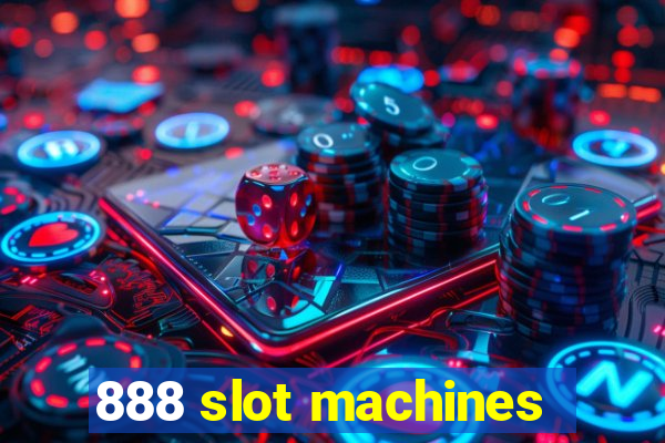 888 slot machines