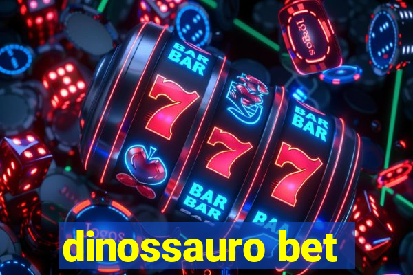 dinossauro bet