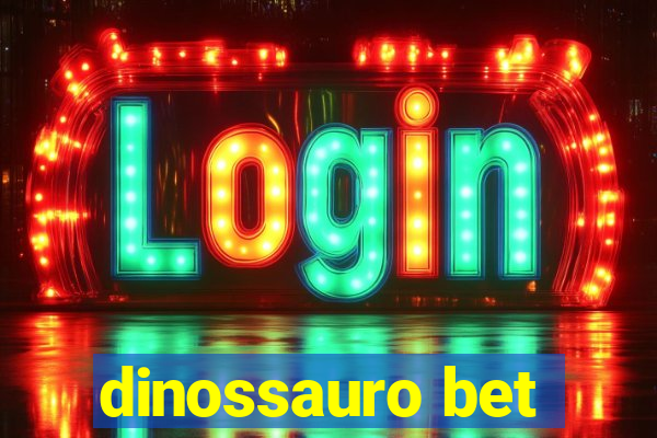 dinossauro bet