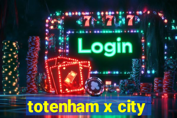 totenham x city