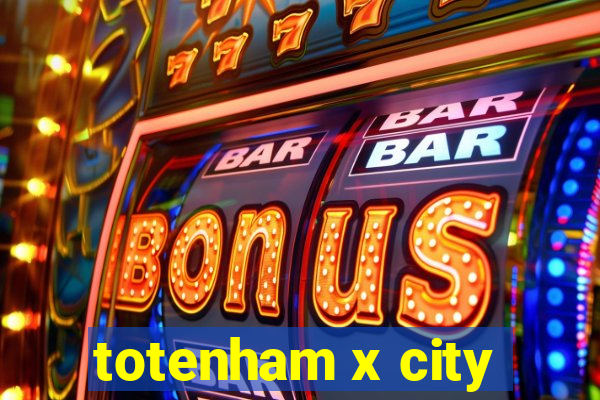 totenham x city