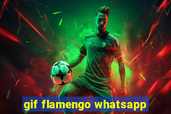 gif flamengo whatsapp