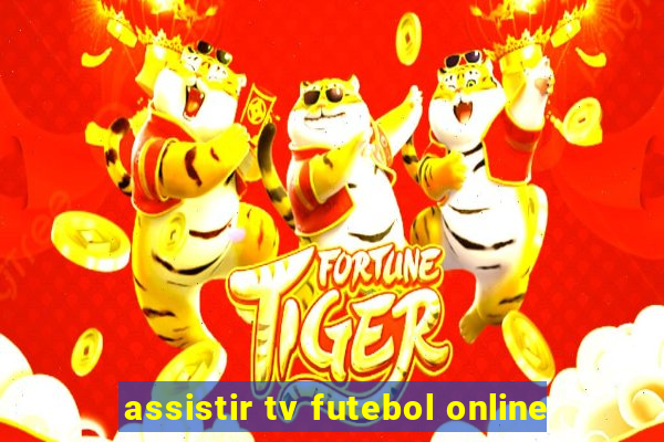 assistir tv futebol online