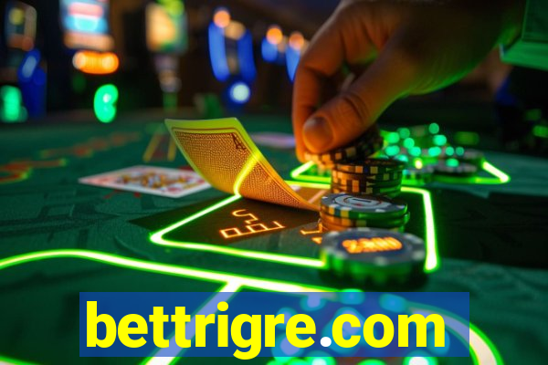 bettrigre.com