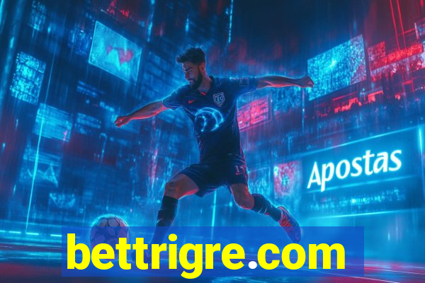 bettrigre.com