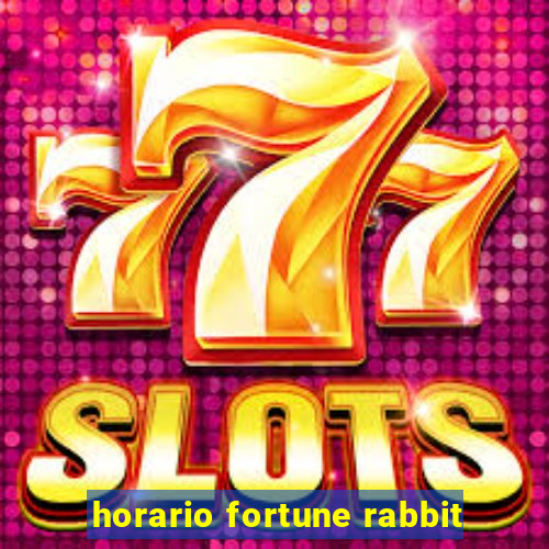 horario fortune rabbit