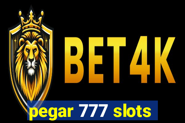 pegar 777 slots