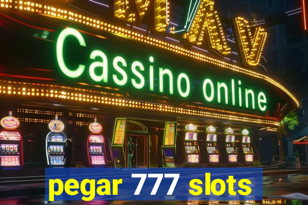 pegar 777 slots