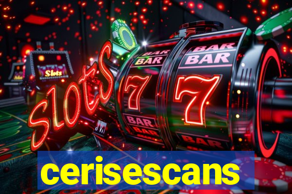 cerisescans