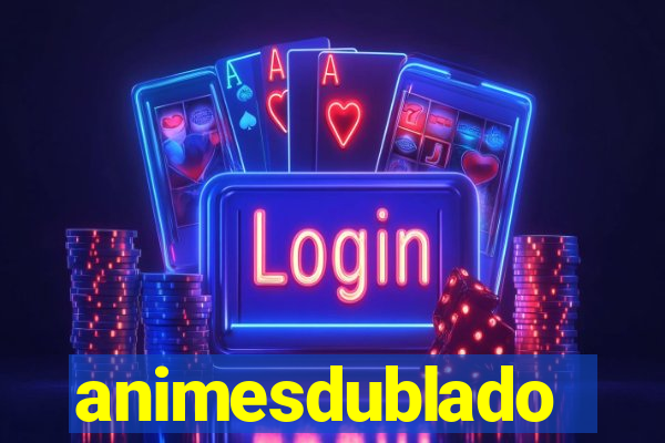 animesdublado