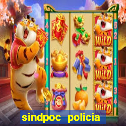 sindpoc policia civil bahia