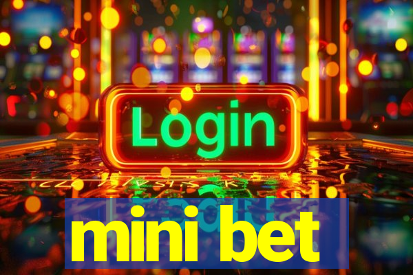 mini bet