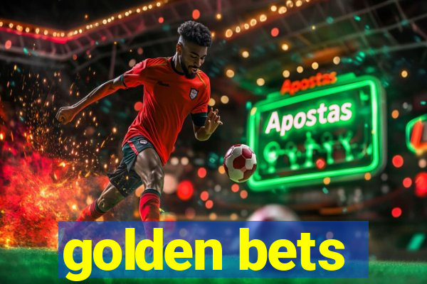 golden bets