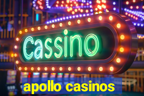 apollo casinos