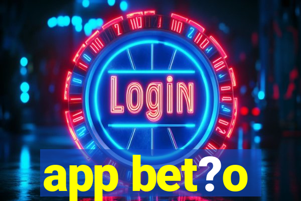 app bet?o