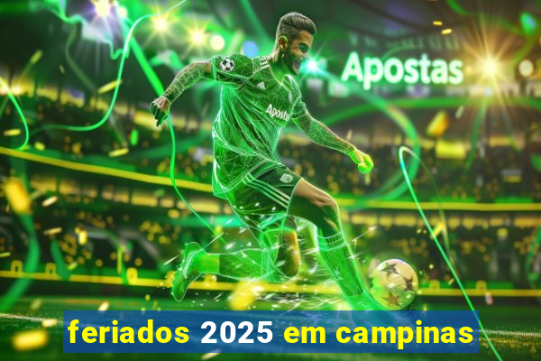 feriados 2025 em campinas