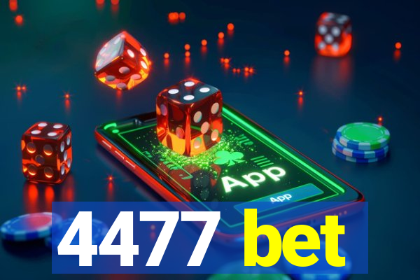 4477 bet