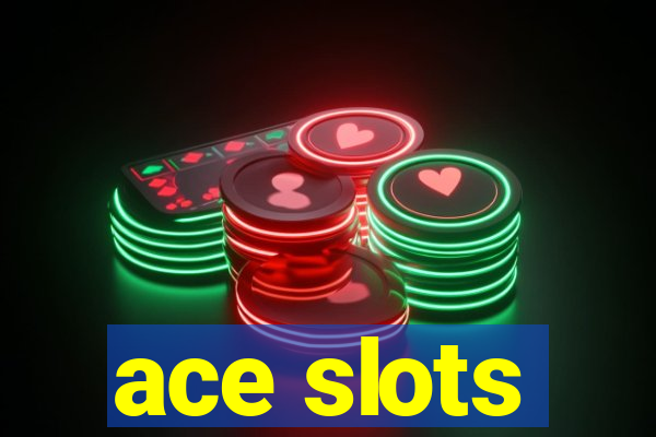 ace slots