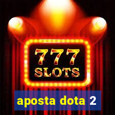 aposta dota 2