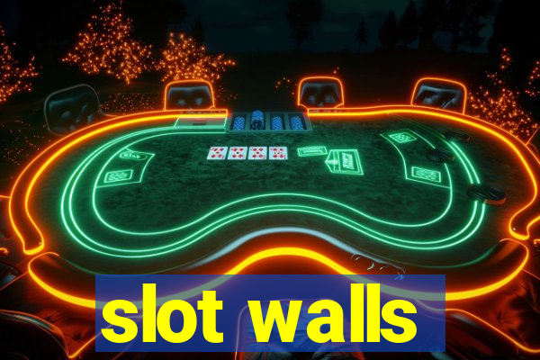 slot walls