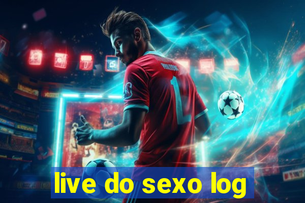 live do sexo log