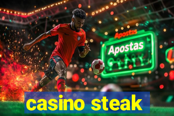 casino steak