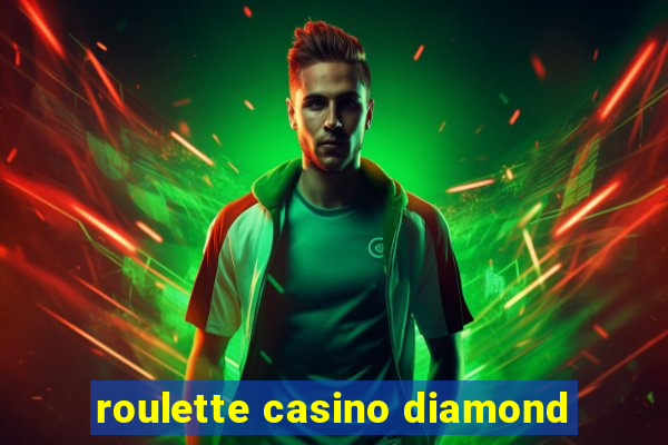 roulette casino diamond