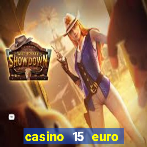 casino 15 euro bonus ohne einzahlung