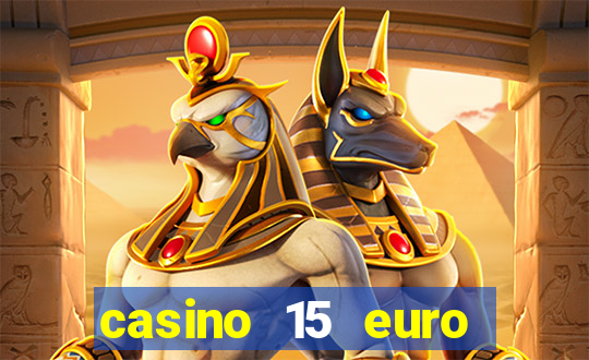 casino 15 euro bonus ohne einzahlung