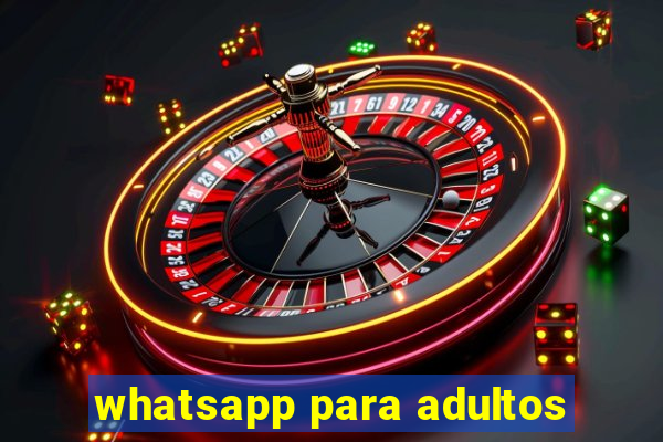 whatsapp para adultos