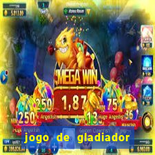 jogo de gladiador click jogos