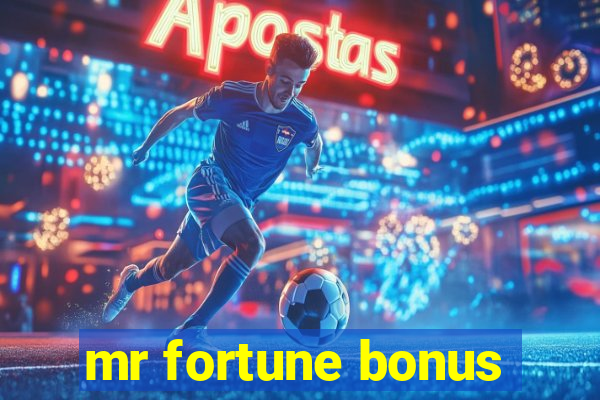 mr fortune bonus