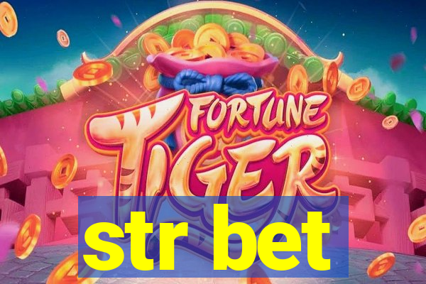 str bet