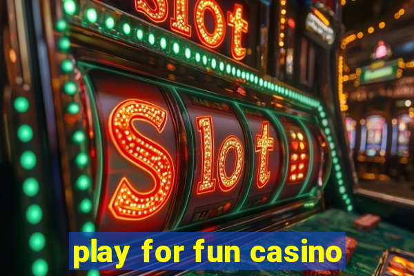 play for fun casino