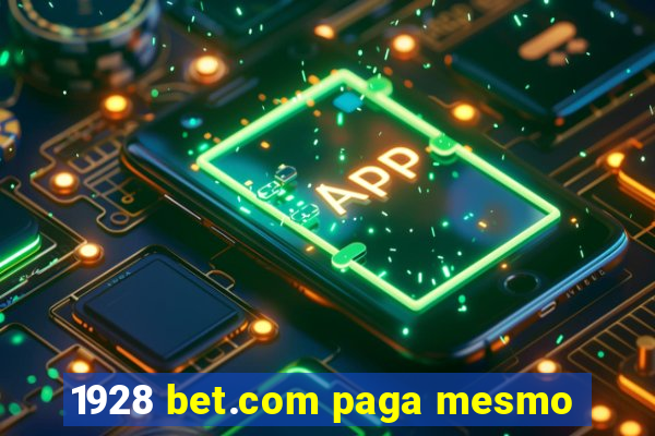 1928 bet.com paga mesmo